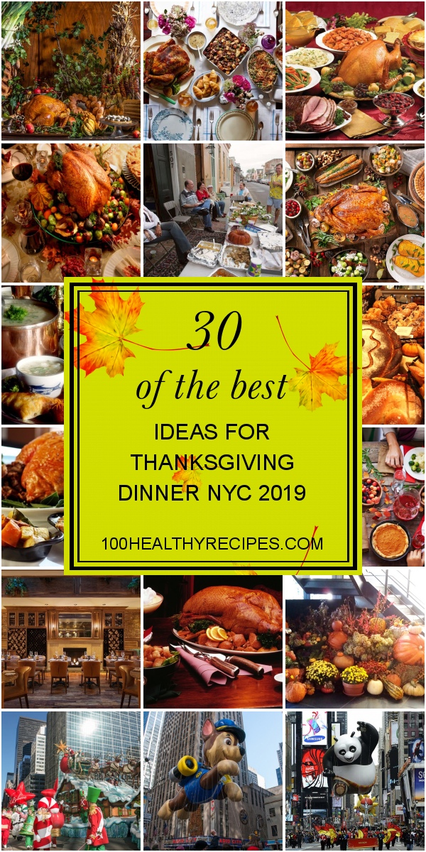30 Of the Best Ideas for Thanksgiving Dinner Nyc 2019 Best Diet and